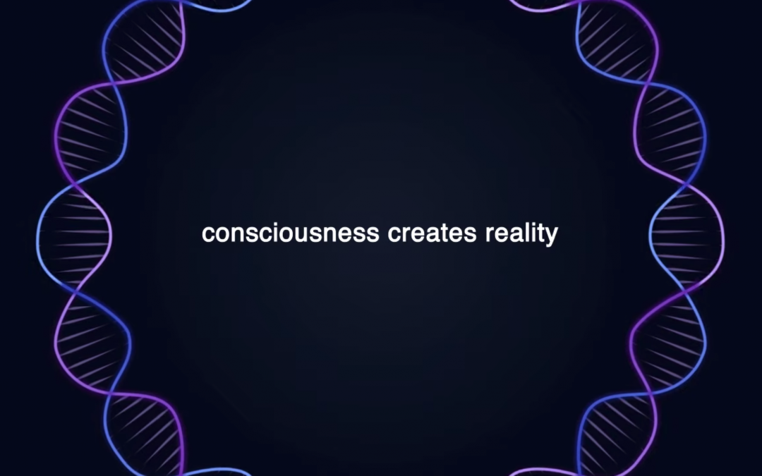 Contemplation 1 – Consciousness Creates Reality